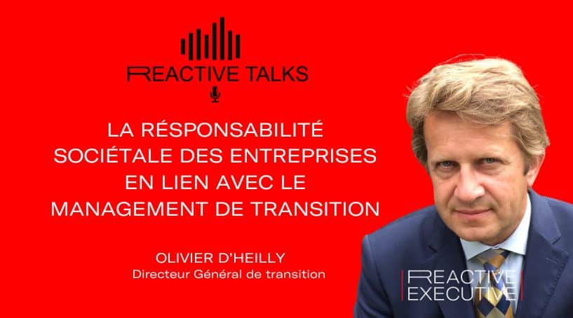 REACTIVE TALKS – LA RSE EN LIEN AVEC LE MANAGEMENT DE TRANSITION